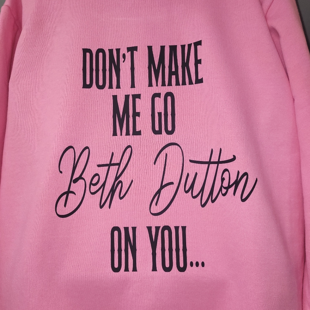 Don't make me go beth Suttons??